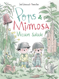 Pops et Mimosa : Mission salade par mile Cucherousset