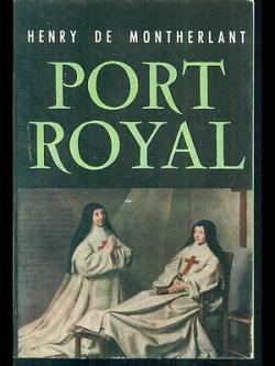 Port-Royal par Montherlant