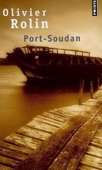 Port-Soudan par Olivier Rolin