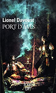 Port d'mes par Lionel Davoust