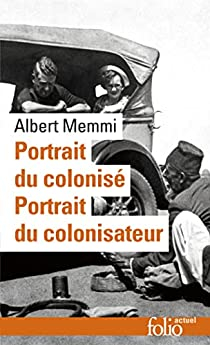Portrait du colonis, prcd de : Portrait du colonisateur par Albert Memmi