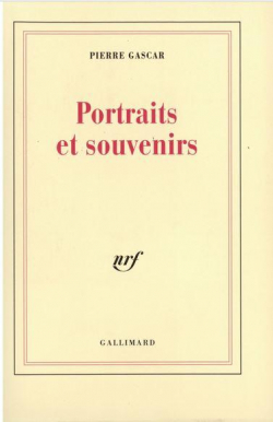 Portraits et souvenirs par Pierre Gascar