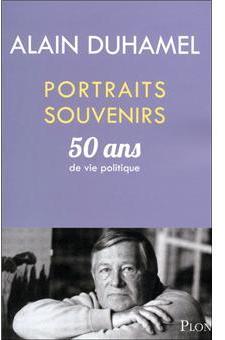 Portraits souvenirs par Alain Duhamel