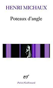 Poteaux d'angle par Henri Michaux