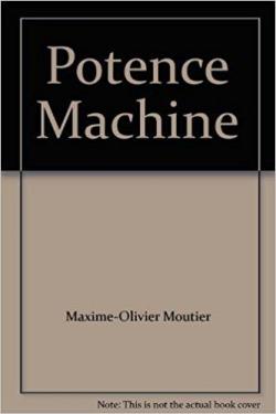 Potence Machine par Maxime-Olivier Moutier