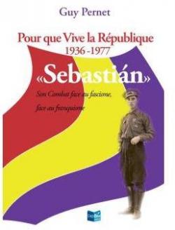 Pour Que Vive la Republique -1936 1977 Sebastian par Guy Pernet