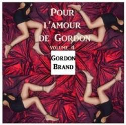 Pour l'amour de Gordon, tome 4 par Gordon Brand