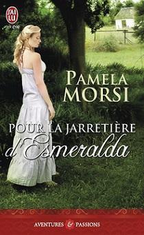 Pour la jarretire d'Esmeralda par Pamela Morsi