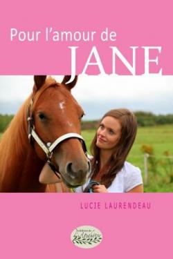 Pour l'amour de Jane par Lucie Laurendeau