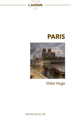 Pour l'amour de Paris par Victor Hugo