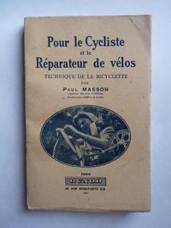 Pour le Cycliste et le Rparateur de vlos : Technique de la bicyclette par Paul Masson (III)