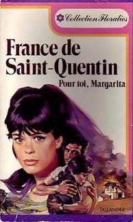 Pour toi, Margarita par France de Saint-Quentin