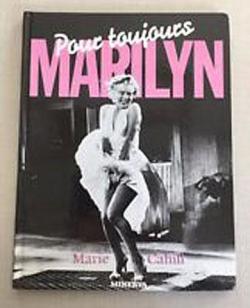 Pour toujours Marilyn. par Marie Cahill