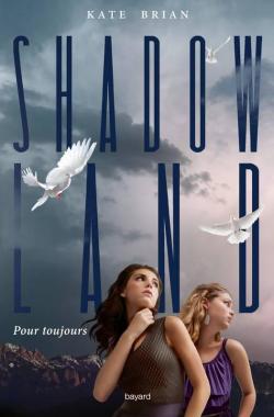 Shadowland, tome 2 : Pour toujours par Kieran Scott