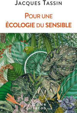 Pour une écologie du sensible par Jacques Tassin