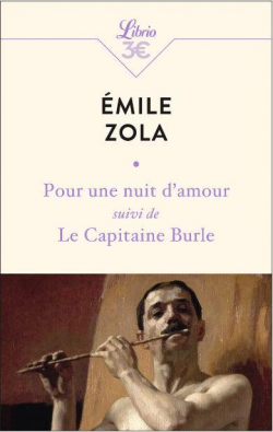 Pour une nuit d'amour - Le Capitaine Burle par mile Zola