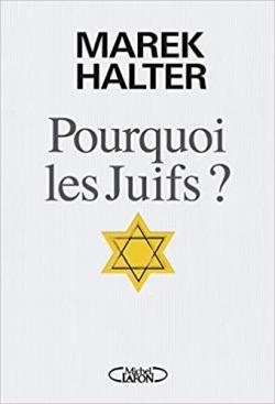 Pourquoi les Juifs ? par Marek Halter