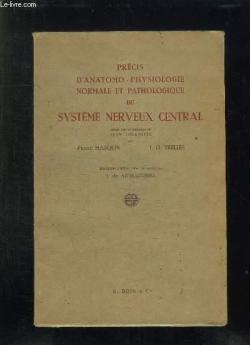 Prcis d'anatomo-physiologie normale et pathologique du systme nerveux central par Pierre Masquin