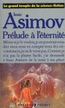 Prélude à l'éternité par Asimov