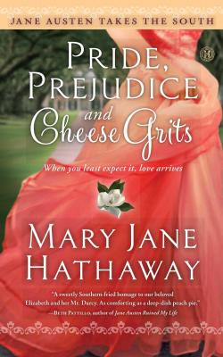 Pride and Prejudice and Cheese Grits par Mary Jane Hathaway