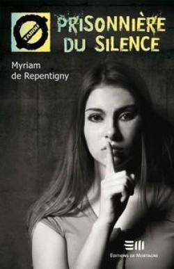 Prisonnire du silence par Myriam de Repentigny