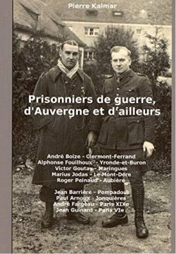 Prisonniers de guerre, d'Auvergne et d'ailleurs par Pierre Kalmar