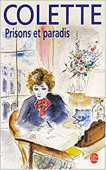 Prisons et paradis par Sidonie-Gabrielle Colette