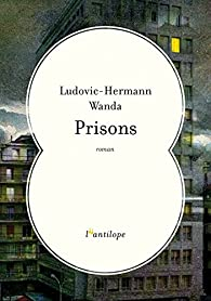 Prisons par Ludovic-Hermann Wanda