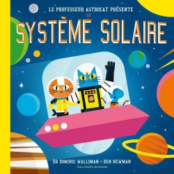 Professeur Astrocat : Le système solaire par Walliman