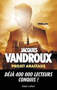 Projet Anastasis par Jacques Vandroux