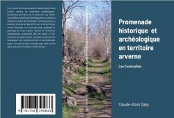 Promenade historique et archologique en territoire arverne par Claude-Alain Saby