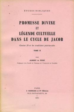 Promesse divine et lgende cultuelle dans le cycle de Jacob tome 2 par Albert de Pury