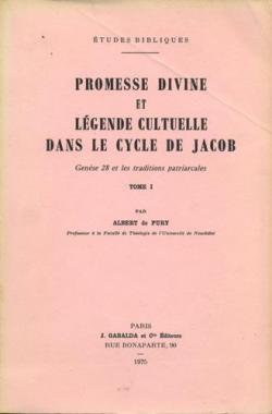 Promesse divine et lgende cultuelle dans le cycle de Jacob tome 1 par Albert de Pury