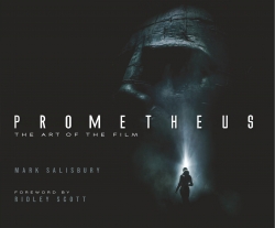 Prometheus : The Art of the Film par Mark Salisbury