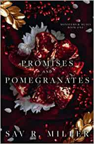 Monsters and Muses, tome 1 : Promises and Pomegranates par Sav R. Miller