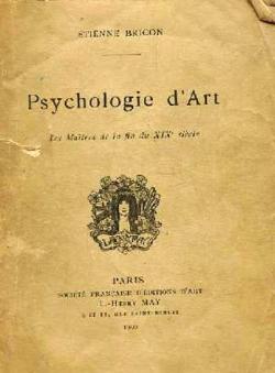 Psychologie d'Art: Les Matres de la Fin Du XIXe Sicle par Etienne Bricon