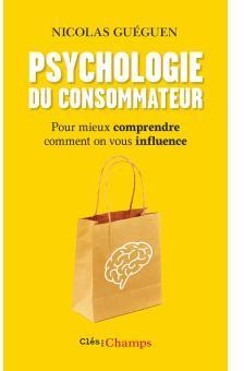 Psychologie du consommateur par Nicolas Guguen