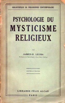 Psychologie du mysticisme religieux par James H. Leuba