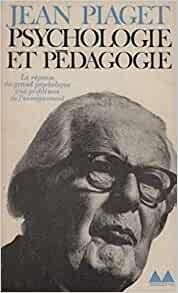 Psychologie et pédagogie par Piaget