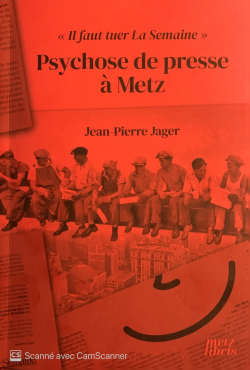 Psychose de presse  Metz par Jean-Pierre Jager