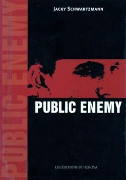 Public enemy  par Jacky Schwartzmann