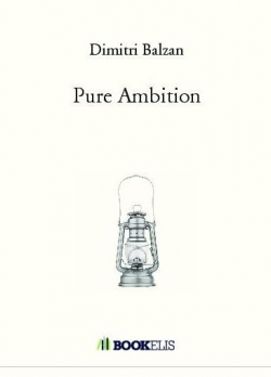 Pure ambition par Dimitri Balzan