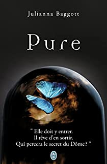 Pure, tome 1 par Julianna Baggott
