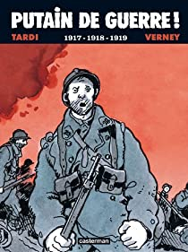 Putain de guerre, tome 2 : 1917-1918-1919  (BD) par Jacques Tardi