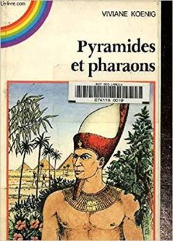 Pyramides et pharaons par Viviane Koenig