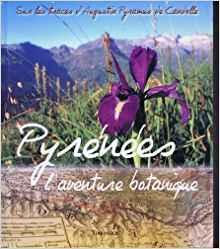 Pyrenees, l'Aventure Botanique par Santiago Mendieta