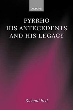 Pyrrho, his Antecedents, and his Legacy par Richard Bett