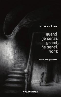 Quand je serai grand, je serai mort par Nicolas Liau
