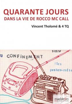 Quarante jours dans la vie de Rocco Mc Call par Vincent Tholom