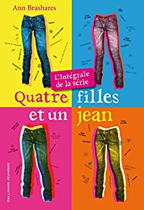 Quatre filles et un jean : L\'intgrale par Ann Brashares
